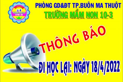 THÔNG BÁO ĐI HỌC TRỞ LẠI VÀO NGÀY 18/04/2022